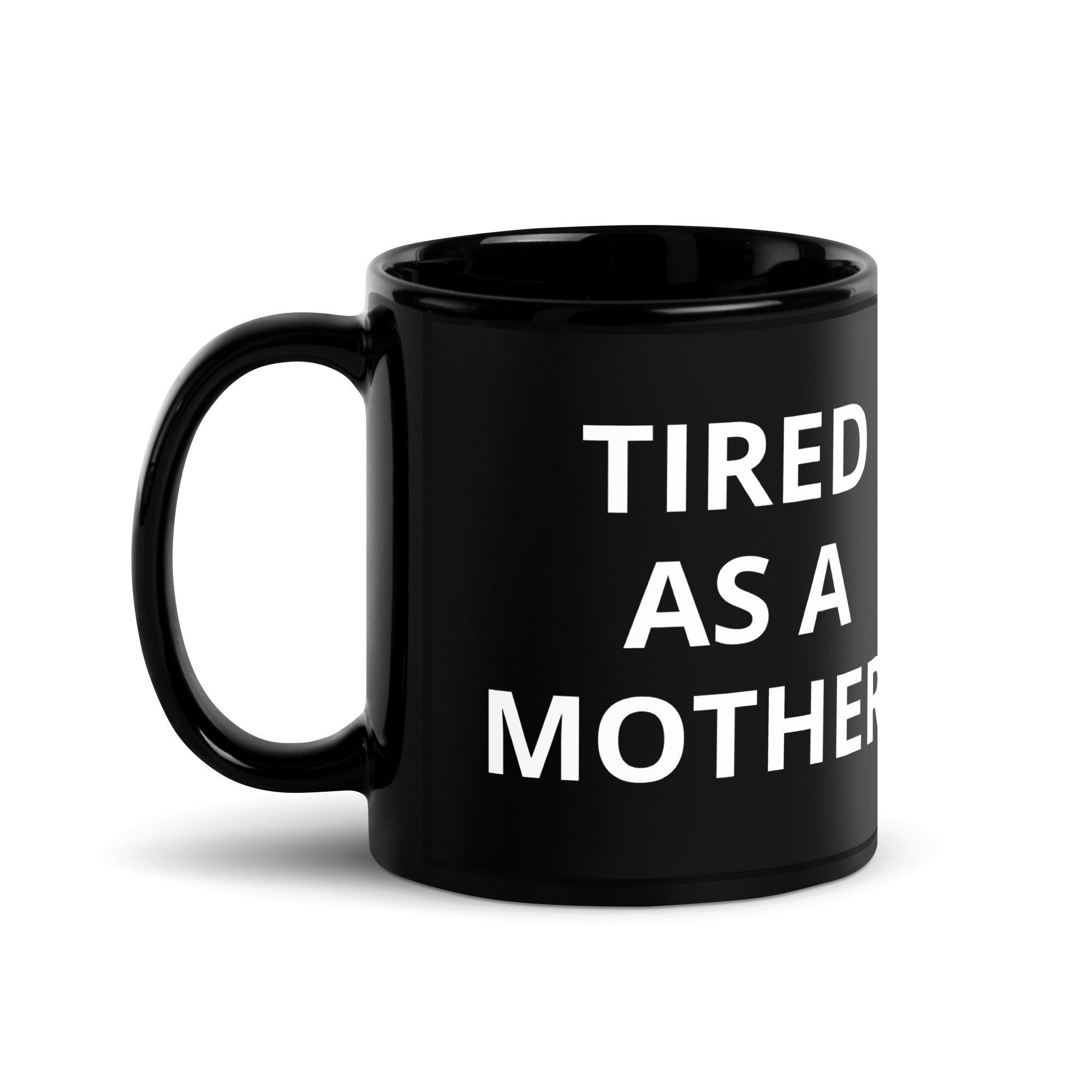 Tired as a Mother Mug